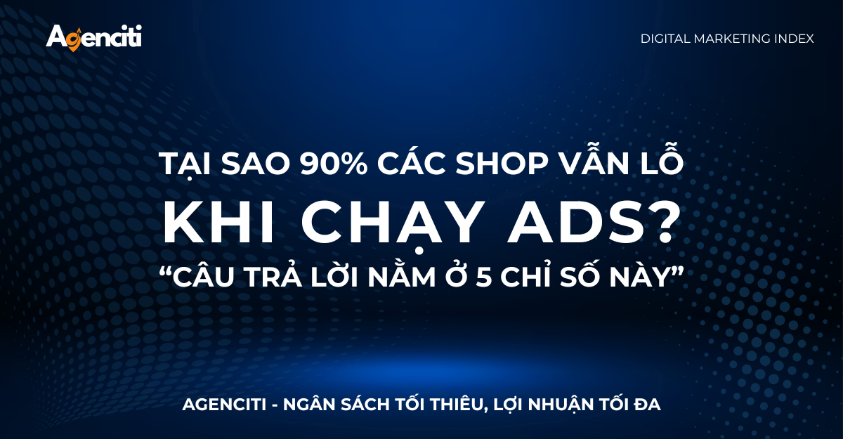 Chỉ Số Cơ Bản Trong Digital Marketing: 5 Chỉ Số Cần Hiểu Rõ Để Chạy TikTok Ads / GMV Max Không Đốt Tiền Phung Phí Chỉ Số Cơ Bản Trong Digital Marketing: 5 Chỉ Số Cần Hiểu Rõ Để Chạy TikTok Ads / GMV Max Không Đốt Tiền Phung Phí